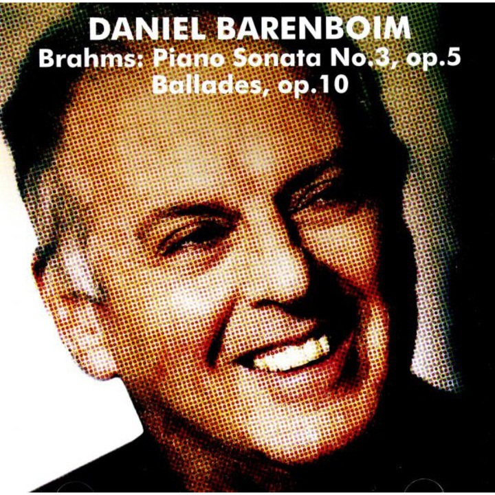 Daniel Barenboim: Brahms: Piano Sonata No.3 op.5, Ballades op.10 [CD]