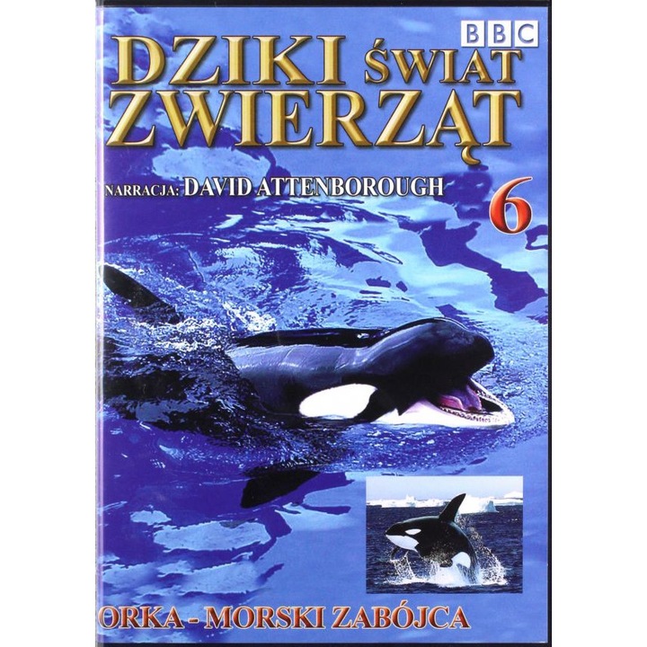 Dziki Świat Zwierząt 06: Orka - Morski Zabójca (BBC) [DVD]
