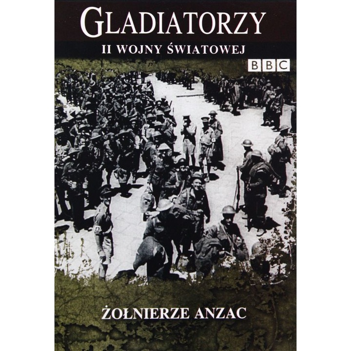 Gladiatorzy II Wojny Światowej: Żołnierze ANZAC [DVD] (BBC)