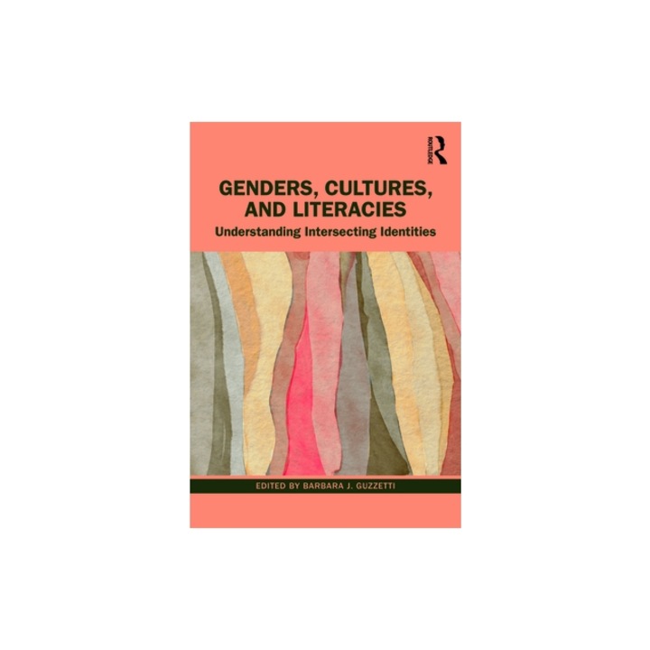 Genders, Cultures, and Literacies: Understanding Intersecting Identities, Barbara J. Guzzetti