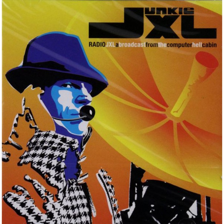 Junkie XL: Radio Jxl - A Broadcast From The Computer Hell Cabin [CD]