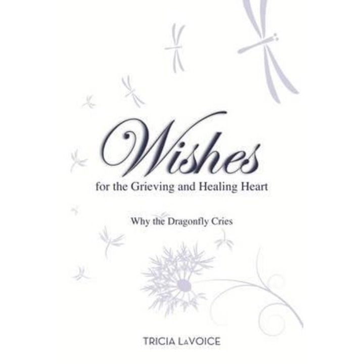 Wishes for the Grieving and Healing Heart