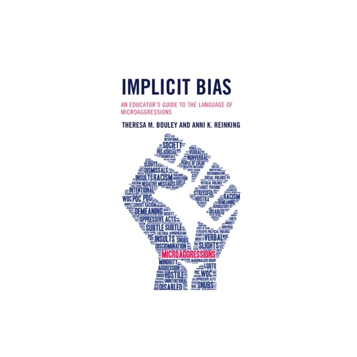 Implicit Bias: An Educator's Guide to the Language of Microaggressions, Theresa M. Bouley