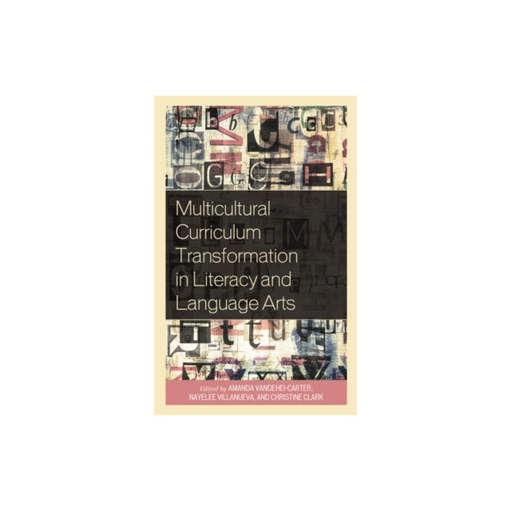 Multicultural Curriculum Transformation in Literacy and Language Arts, Amanda Vandehei-Carter