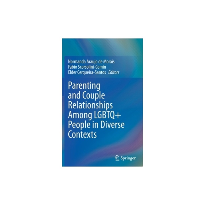 Parenting and Couple Relationships Among LGBTQ+ People in Diverse Contexts, Normanda Araujo de Morais