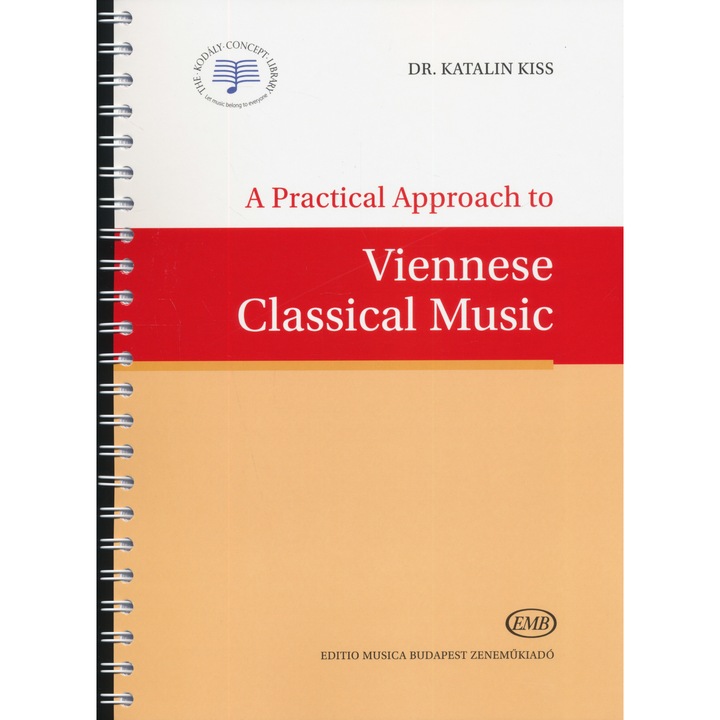 Dr. Kiss Katalin: O Abordare Practică a Muzicii Clasice Vieneze