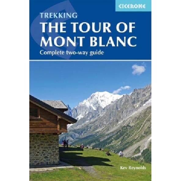 tour of mont blanc complete two way trekking guide