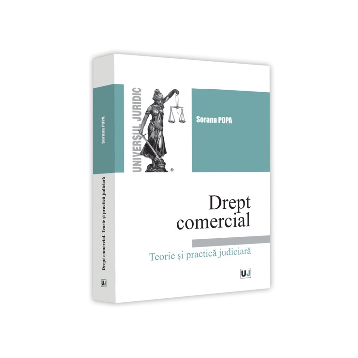 Drept Comercial. Teorie Si Practica Judiciara - Sorana Popa