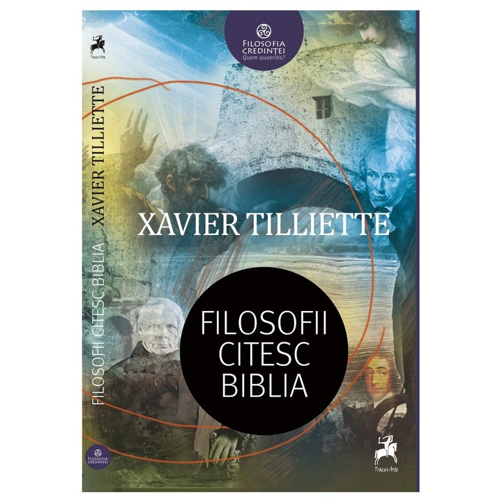 Filosofii citesc Biblia - Xavier Tilliette