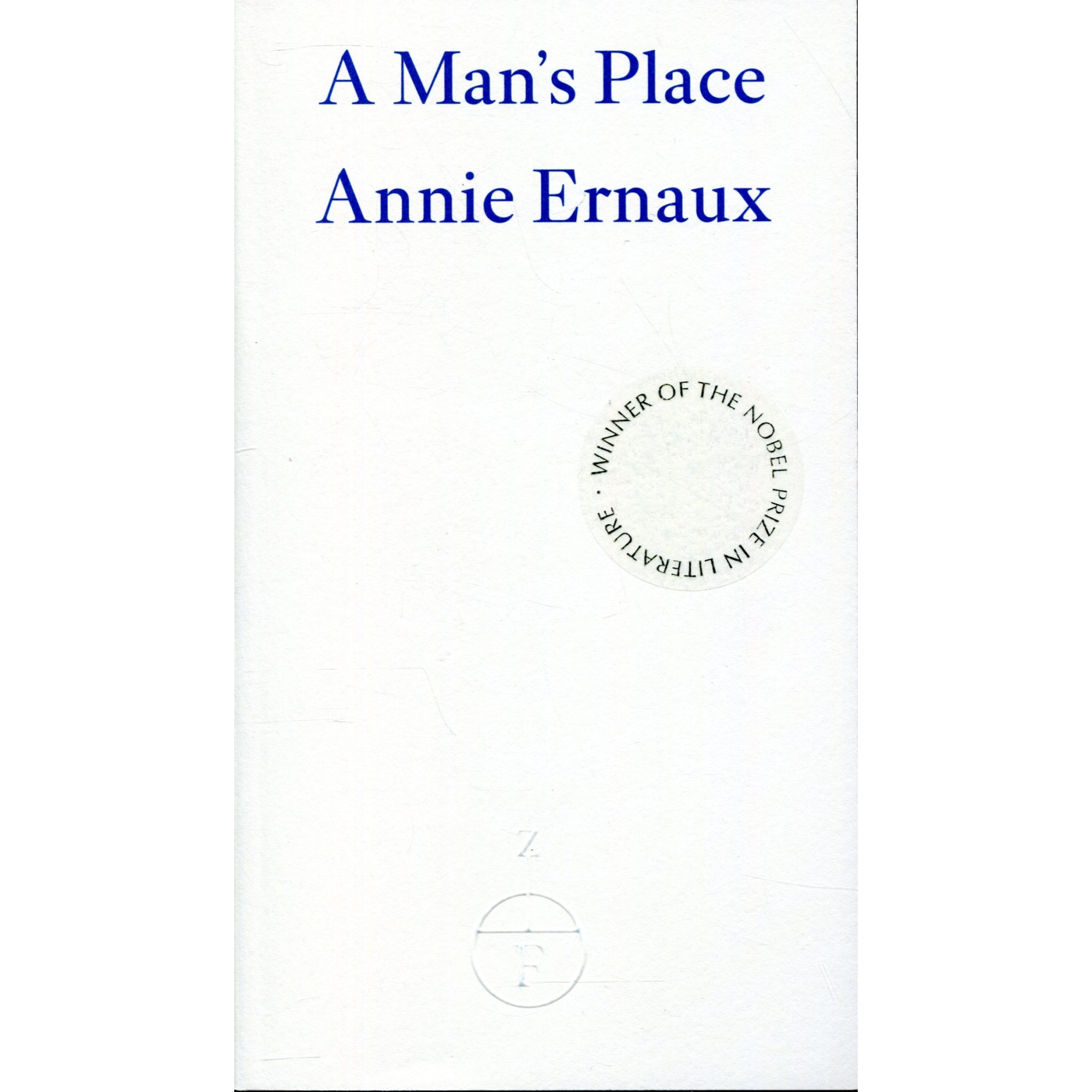 Annie Ernaux: A Man's Place - eMAG.hu