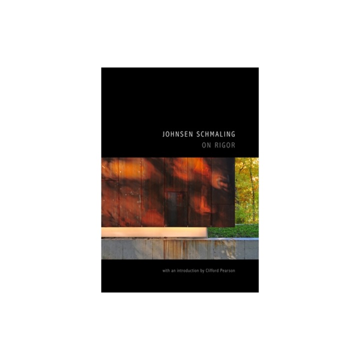 Johnsen Schmaling: On Rigor, Clifford Pearson