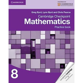 Cambridge Checkpoint Mathematics Practice Book 8 Cambridge Checkpoint Mathematics Practice Book 8