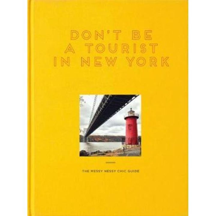 Don't Be a Tourist in New York - Vanessa Grall