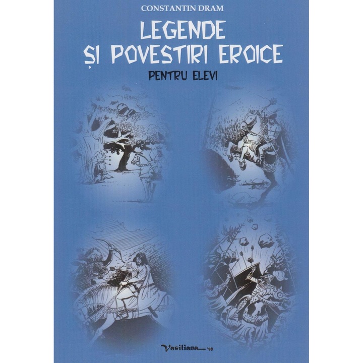 Legende si povestiri eroice pentru elevi, Constantin Dram