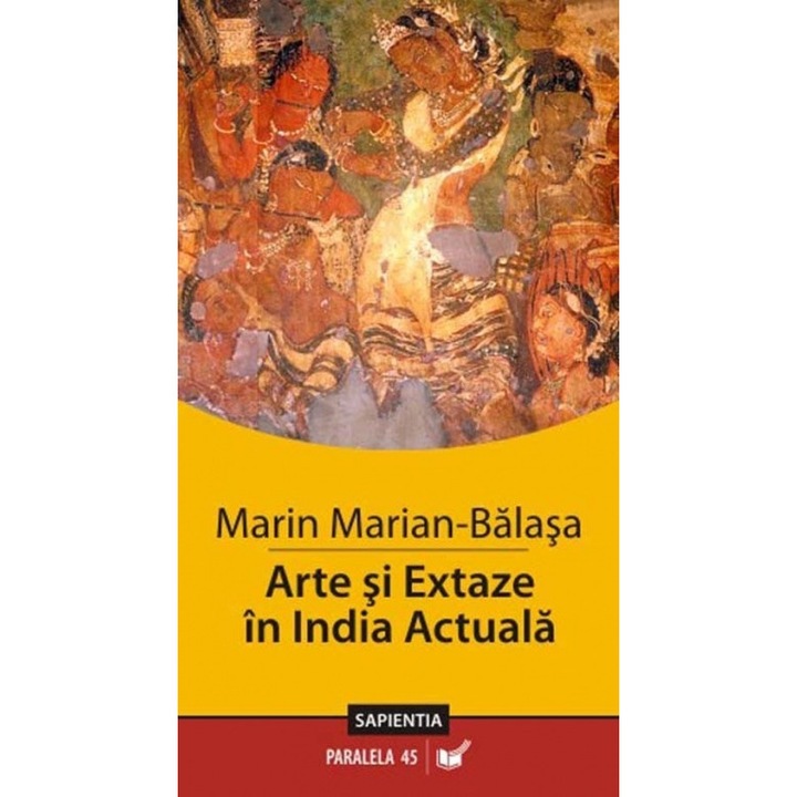 Arte si Extaze in India Actuala - Marin Marian-Balasa