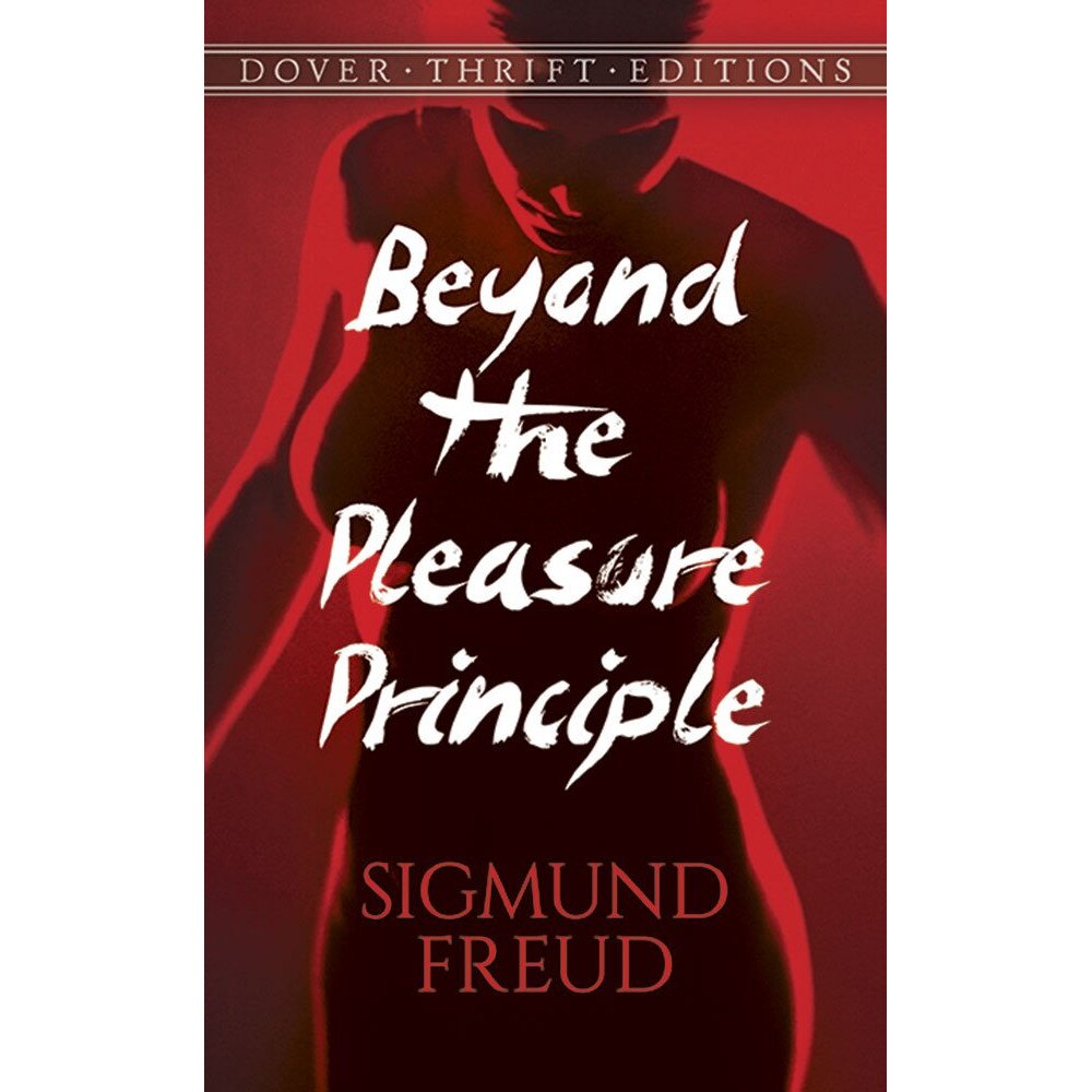 Beyond the Pleasure Principle - Sigmund Freud
