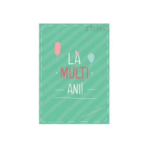 Felicitare - La multi ani!