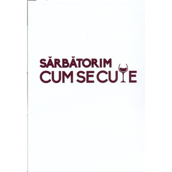 Felicitare - Sarbatorim cum se cuVINe Felicitare - Sarbatorim cum se cuVINe