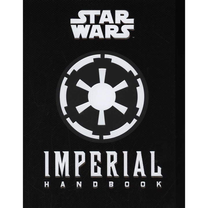 Star Wars - The Imperial Handbook - A Commander's Guide - Daniel Wallace