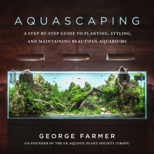 Aquascaping - George Farmer - eMAG.hu