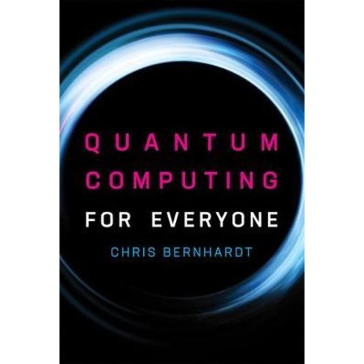 Quantum Computing for Everyone - Chris Bernhardt