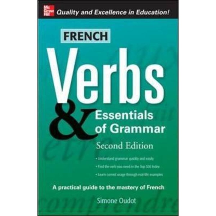 French Verbs and Essentials of Grammar