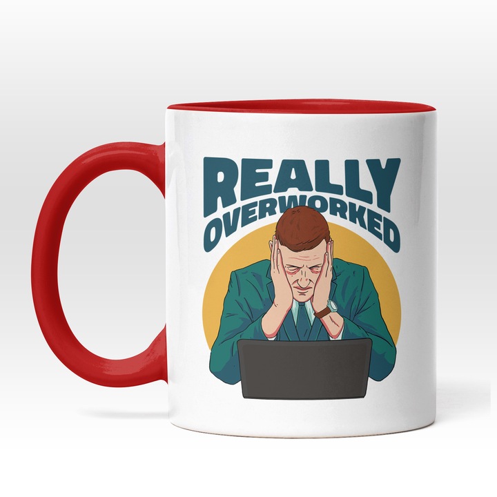 Cana Cu Barbat In Costum In Fata Calculatotului, Text In Engleza Really Overworked, Cadou Pentru Cei Ce Muncesc Mult, Multicolor, 330 ml, Maner Rosu