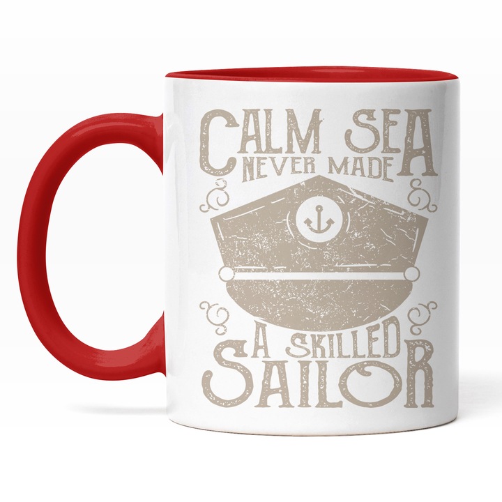 Cana Palarie Marinar, Text In Engleza Calm Sea Never Made A Skilled Sailor, Mare Infinita, Frumusete Naturala, Cadou Pentru Iubitorii De Apa, 330 ml, Maner Rosu