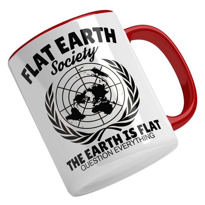Cana Cu Mesaj Flat Earth Society The Earth Is Flat Question Everything, Pamantul E Plat, Conceptie Arhaica, Cadou Pentru Iubitorii De Consiratii, Negru 330 ml, Maner Rosu