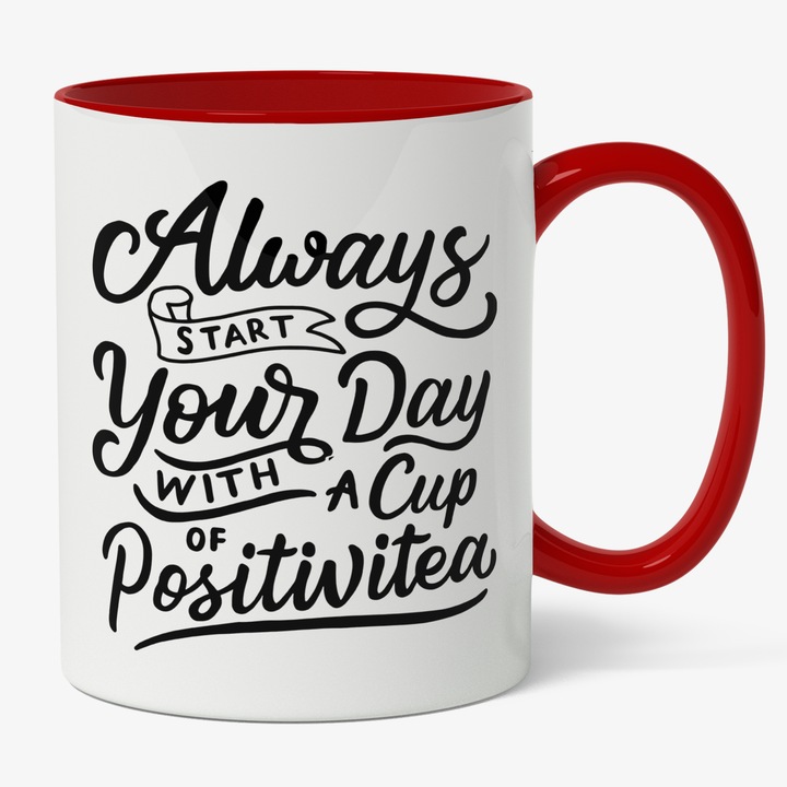 Cana Cu Mesaj Motivational Always Start Your Day With A Cup Of Positivitea, Incredere De Sine, Confidance, Self Love, Cadou Pentru Iubitorii De Incredere, Negru, 330 ml, Maner Rosu