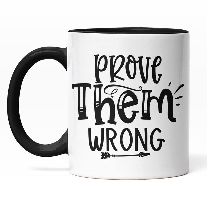 Cana Cu Mesaj Motivational Prove Them Wrong, Invingator, Sustinere, Negru, 330 ml, Maner Negru