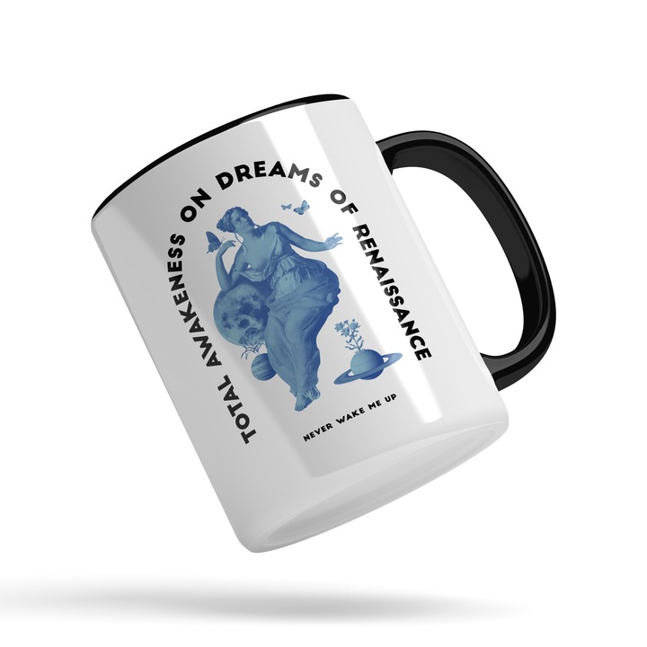 Cana Cu Mesajul Total Awakeness On Dreams Of Renaissance, Sulptura Albastra Feminina Cu Flutura Zburand, Iubitorii De Arta, 330 ml, Maner Negru