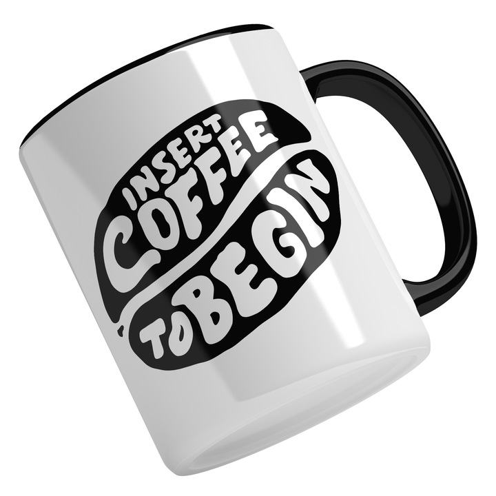 Cana Cu Mesajul Insert Coffee To Begin, Bob De cafea, Dimineata Rece, Iubitorii De Cafea, Negru, 330 ml, Maner Negru