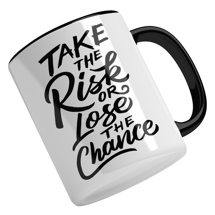 Cana Cu Mesajul Motivational Take The Risk Or Lose The Change, Fara Frica, Invingator, Partener, Negru, 330 ml, Maner Negru