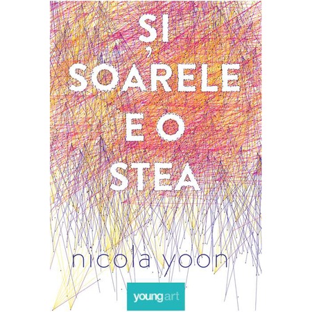 Si Soarele E O Stea Nicola Yoon Emag Ro