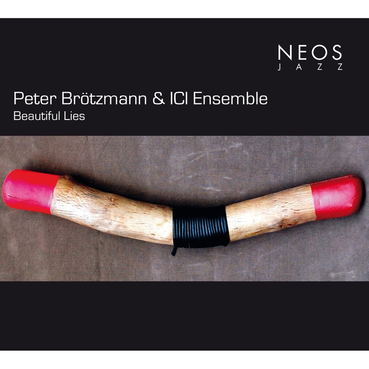 Peter Brötzmann & ICI Ensemble - Beautiful Lies SACD
