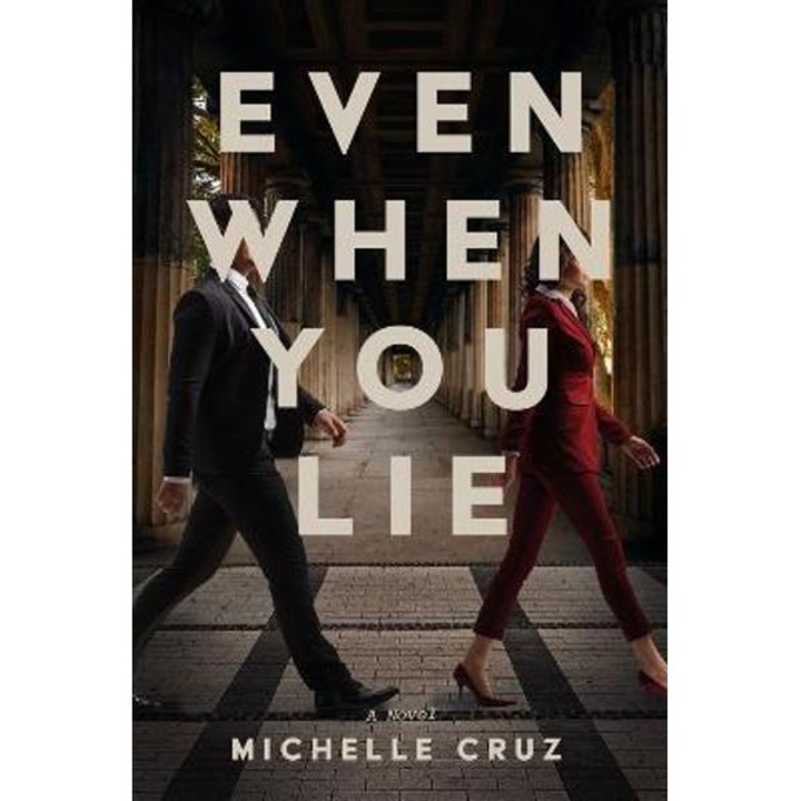 Even When You Lie - Michelle Cruz