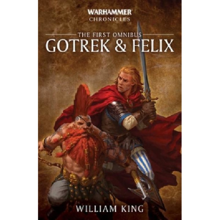 Gotrek and Felix: The First Omnibus - William King
