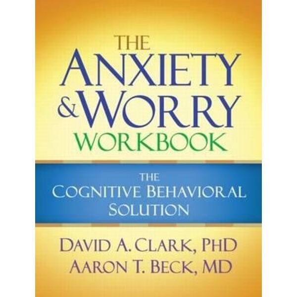 Anxiety and Worry Workbook