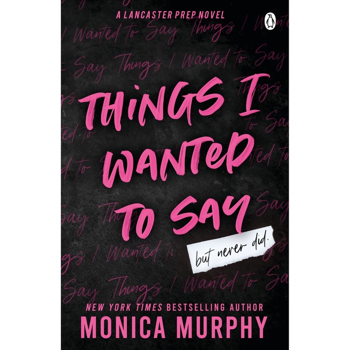 Things I Wanted To Say - Monica Murphy, editia 2023