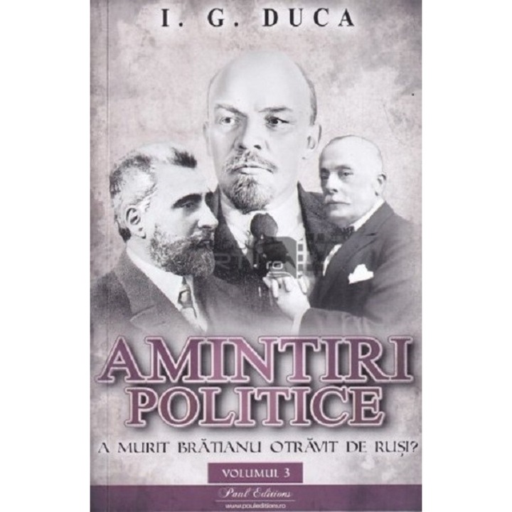 Amintiri politice - Volumul 3 - I.G. Duca
