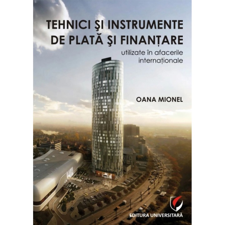 Tehnici si instrumente de plata si finantare utilizate in afacerile - Oana Mionel