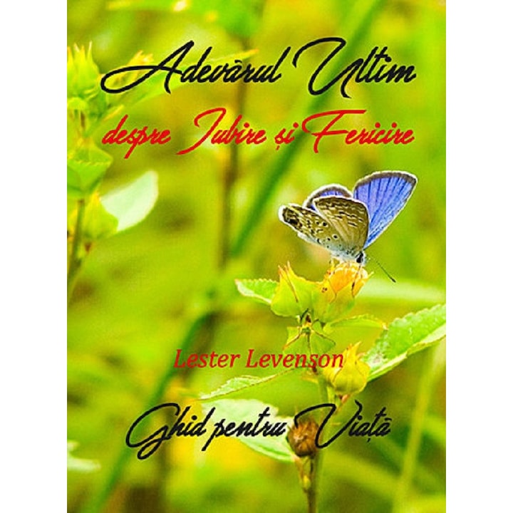 Adevarul ultim despre iubire si fericire, Lester Levenson, Enalogos