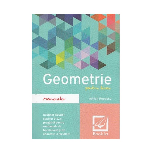 Memorator Geometrie Pentru Liceu - Adrian Popescu