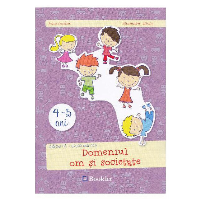 Om si societate - Grupa mijlocie 4-5 ani - Irina Curelea