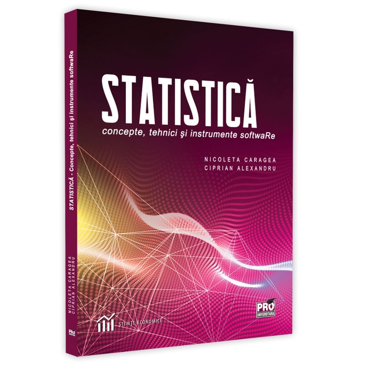 Statistica - concepre, tehnici si instrumente software, Ciprian Alexandru , Nicoleta Caragea