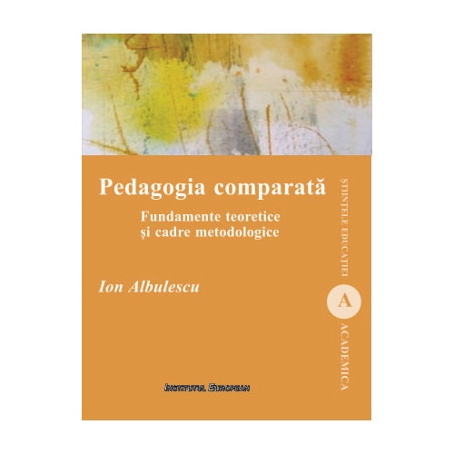 Pedagogia comparata - Ion Albulescu