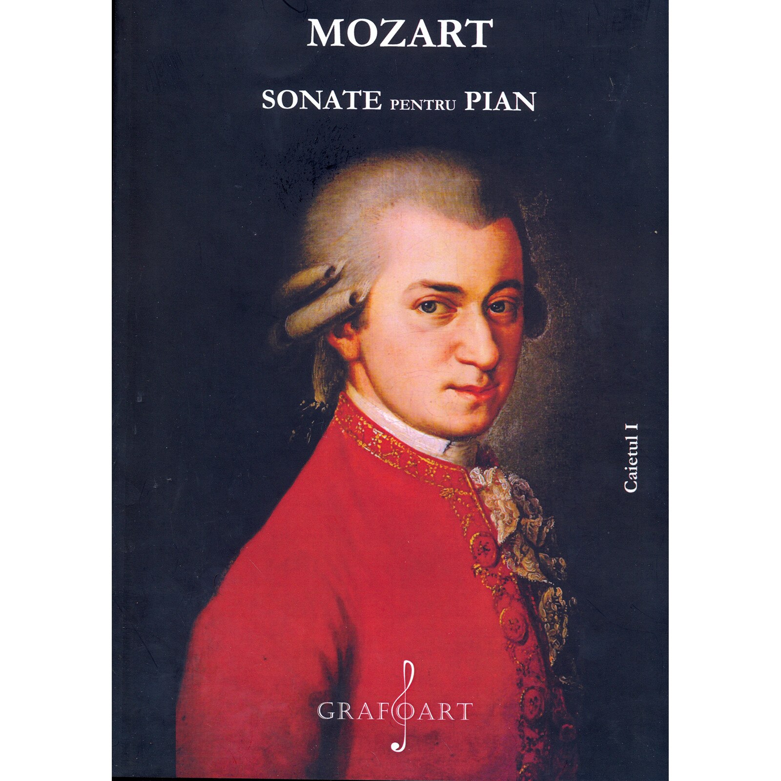 Mozart - Sonate pentru pian, Volumul I - Wolfgang Amadeus Mozart