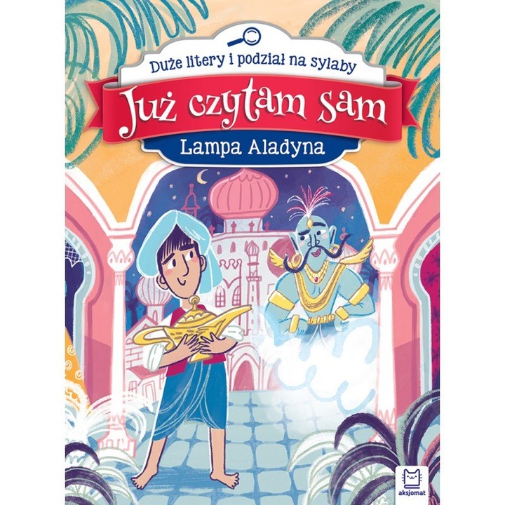 Lampa Aladyna. Już czytam sam. Duże litery i podział na sylaby - Anna Podgórska [KSIĄŻKA]