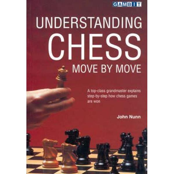 Understanding Chess Move by Move